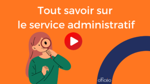 Service administratif : video
